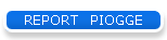 REPORT  PIOGGE